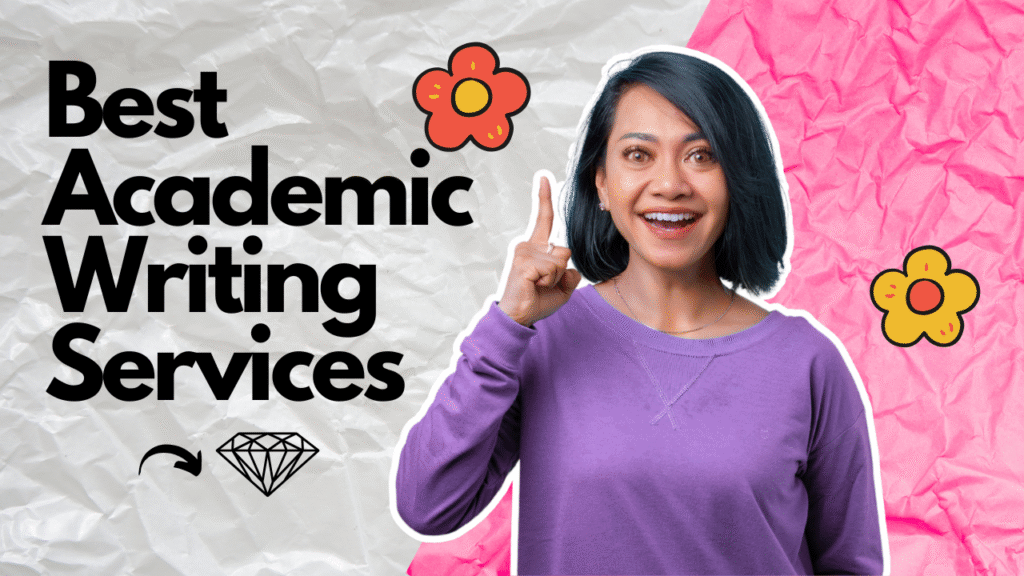 Best Academic Writing Services: Top Picks for Students