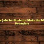 Best Online Jobs for Students: Make the Most of Your Downtime
