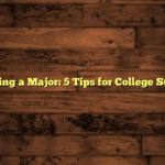 Choosing a Major: 5 Tips for College Success