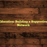 Distance Education: Building a Supportive Learning Network