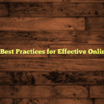 E-learning: Best Practices for Effective Online Teaching