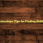 Free Scholarships: Tips for Finding Hidden Gems
