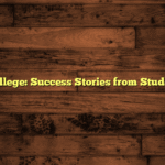 Grants for College: Success Stories from Students Like You