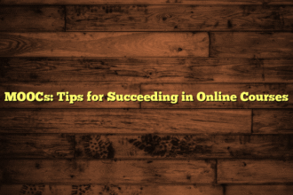 MOOCs: Tips for Succeeding in Online Courses