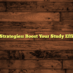 Note-Taking Strategies: Boost Your Study Efficiency Today