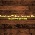 Professional Academic Writing: Enhance Clarity and Style in Every Sentence