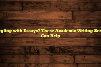 Struggling with Essays? These Academic Writing Services Can Help