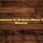 Time Management for Students: Master Your Study Schedule