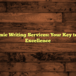 Top Academic Writing Services: Your Key to Academic Excellence