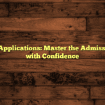 University Applications: Master the Admission Process with Confidence