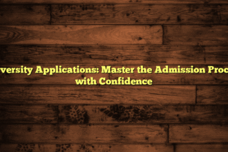 University Applications: Master the Admission Process with Confidence