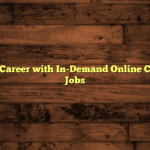 Boost Your Career with In-Demand Online Certification Jobs
