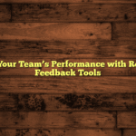 Elevate Your Team’s Performance with Real-Time Feedback Tools