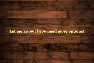 Let me know if you need more options!