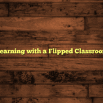 Transform Learning with a Flipped Classroom Approach