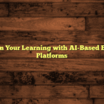 Transform Your Learning with AI-Based Education Platforms