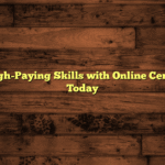 Unlock High-Paying Skills with Online Certifications Today