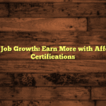 Unlock Job Growth: Earn More with Affordable Certifications