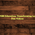 YouTube STEM Education: Transforming Learning with Fun Videos